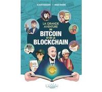 La Grande aventure du bitcoin et de la blockchain Maud Rivière (Illustration), Olivier Bossard (Auteur)