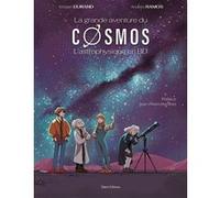 La grande aventure du cosmos Kristen Durand (Auteur), Jean-Pierre Luminet (Préface)