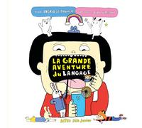 La grande aventure du langage - Ingrid Seithumer - Actes Sud Jeunesse - broché - Document jeunesse dès 6 ans