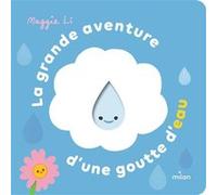 Maggie Li – La grande aventure d'une goutte d'eau – Document jeunesse – Cartonné