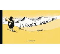 La Grande aventure - Guillaume Bouzard - Rouquemoute Eds - broché - Bande dessinée