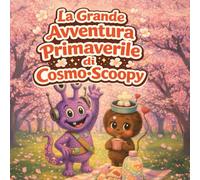 La Grande Avventura Primaverile di Cosmo-Scoopy: Una Dolce Storia di Picnic sotto i Ciliegi per Bambini dai 2 ai 6 Anni