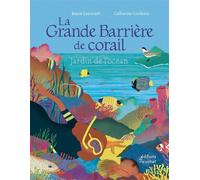 La Grande barrière de corail - Marie Lescroart - Du Ricochet Eds - cartonné - Document jeunesse