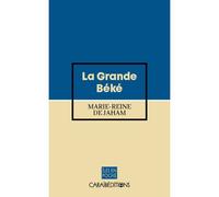 La Grande Béké - Marie-Reine De Jaham - Caraibeditions - broché - Roman