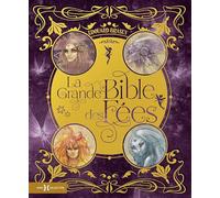 La grande bible des fées Nouvelle édition Edouard Brasey (Auteur), Sandrine Gestin (Illustration), Amandine Labarre (Illustration), Alain-Marc Friez (Illustration), David Thiérée (Illustration)
