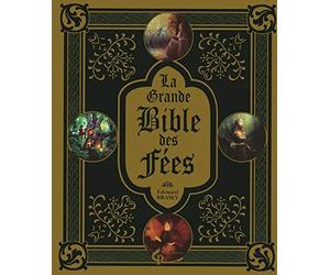 La grande Bible des Fées de Edouard Brasey (10 novembre 2010) Relié