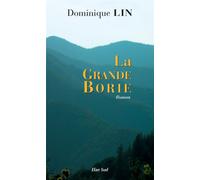 La Grande Borie - Dominique Lin - Elan Sud - broché - Roman