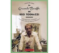 La Grande Bouffe de Ugo Tognazzi - Ses grandes recettes & le film culte de Marco Ferreri - Ugo Tognazzi - Seguier - broché - Beau livre