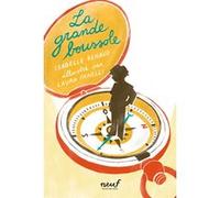 La grande boussole Isabelle Renaud (Auteur), Laura Fanelli (Illustration)