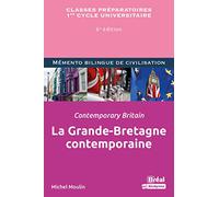 La Grande-Bretagne contemporaine / Contemporary Britain: Mémento bilingue de civilisation