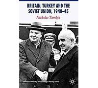 La Grande-Bretagne, la Turquie et l'Union soviétique, 1940-45