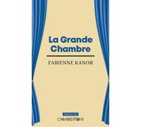 La Grande Chambre - Fabienne Kanor - Caraibeditions - broché - Théâtre