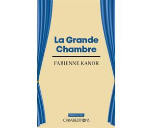 La Grande Chambre - Fabienne Kanor - Caraibeditions - broché - Théâtre