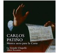 Carlos Patiño – Música Sacra Para la Corte – CD – Digipak – NAXOS
