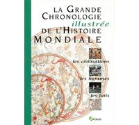La grande chronologie illustrée de l'histoire mondiale