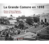La Grande Comore en 1898 - Sophie Blanchy - Komedit - broché - Essai