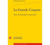 La Grande Coupure: Essai de philosophie testimoniale