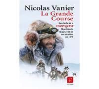 La Grande Course Edition en gros caractères - Nicolas Vanier - De La Loupe - broché - Roman