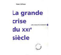La grande crise du XXIe siècle: Une analyse marxiste