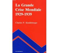 Grande crise mondiale 1929-1939 (la) KINDLEBERGER/CHARLES (Auteur)