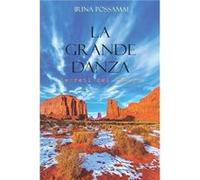 La Grande Danza Le avventure della Grande Danza nel cuore del West americano - Irina Possamai - Amazon Digital Services LLC KDP - Livre en Anglais Irina PossamaiIrina Possamai (Auteur)