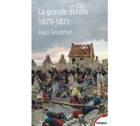 La grande défaite 1870-1871 – Perrin