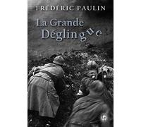 La Grande Déglingue - Frédéric Paulin - Les Perseides - broché - Roman