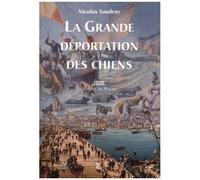 La Grande Déportation Des Chiens