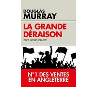 La grande déraison: Race, genre, identité