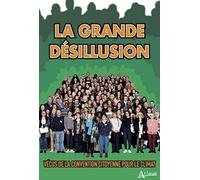 La grande désillusion: Vécus de la Convention citoyenne sur le climat