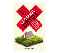 La Grande détox: Comment éviter les poisons du quotidien ?