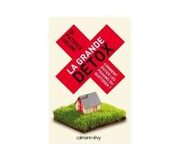 La Grande détox Comment éviter les poisons du quotidien ? - Dr Patrice Halimi - Calmann-Levy - broché - Guide