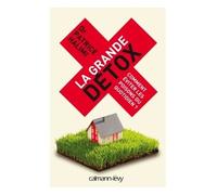 La Grande détox Comment éviter les poisons du quotidien ? - Dr Patrice Halimi - Calmann-Levy - broché - Guide