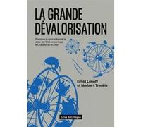 La Grande dévalorisation Ernst Lohoff (Auteur), Norbert Trenkle (Auteur)