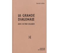 La Grande Diagonale - Avec Victor Segalen
