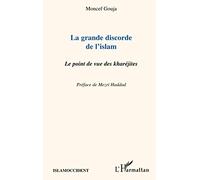 La grande discorde de l'islam: Le point de vue des kharéjites