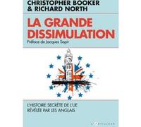 La Grande dissimulation Christopher Booker (Auteur), Richard North (Auteur)