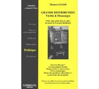 La Grande Distribution - Verites Et Mensonges