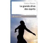 La Grande drive des esprits Gisèle Pineau (Auteur)