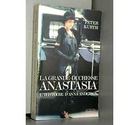 La grande-duchesse anastasia : l'histoire d'anna anderson