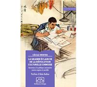 La Grande Eclaircie de la Révolution culturelle chinoise: Ouverture à la politique communiste comme urgence et possible