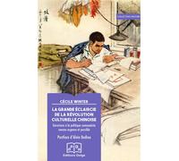 La Grande Eclaircie de la Révolution culturelle chinoise Ouverture à la politique communiste comme urgence et possible - Cécile Winter - Delga - broché - Essai