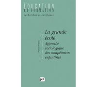 La Grande Ecole : Approche sociologique des compétences enfantines