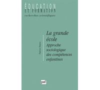 La grande école - Approche sociologique des compétences enfantines - Patrick Rayou - Puf - Livre