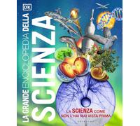 La grande enciclopedia della scienza