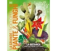 La Grande Enciclopedia Di Piante E Funghi