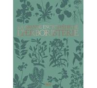 La Grande Encyclopédie De L'herboristerie