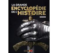 La Grande Encyclopédie de l'Histoire - Dès 9 ans