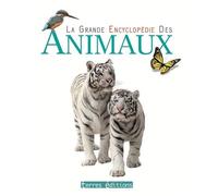 La Grande Encyclopédie Des Animaux