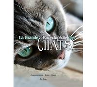 LA GRANDE ENCYCLOPÉDIE DES CHATS